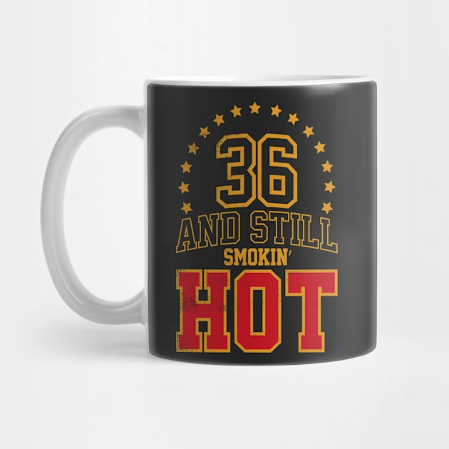 36 and Still Smokin' HOT by cowyark rubbark